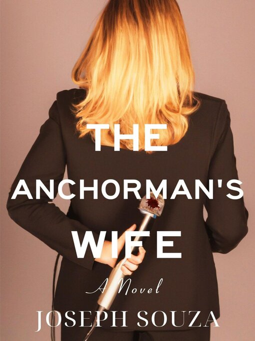 Title details for The Anchorman's Wife by Joseph Souza - Available